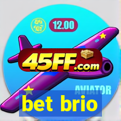 bet brio